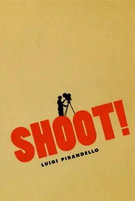 Schieß los! Die Notizbücher von Serafino Gubbio, Kinematograph - Shoot!: The Notebooks of Serafino Gubbio, Cinematograph Operator