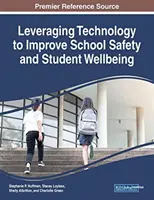 Einsatz von Technologie zur Verbesserung der Schulsicherheit und des Wohlbefindens von Schülern - Leveraging Technology to Improve School Safety and Student Wellbeing