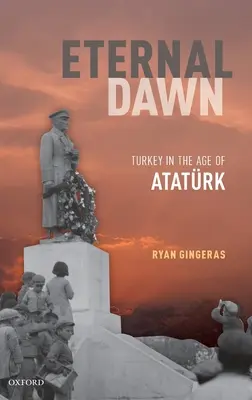 Ewige Morgenröte: Die Türkei im Zeitalter Atatürks - Eternal Dawn: Turkey in the Age of Ataturk