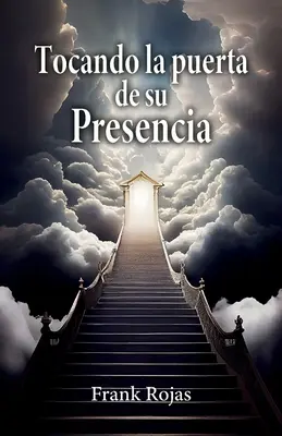 Tocando la puerta de su presencia - Tocando la puerta de su Presencia