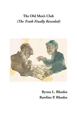 Der Club der alten Männer: (Die Wahrheit wird endlich aufgedeckt) - The Old Men's Club: (The Truth Finally Revealed)