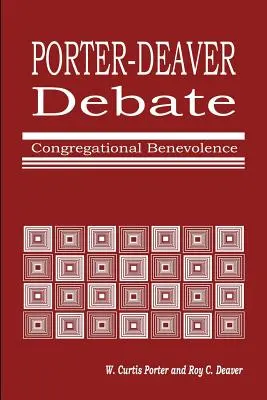 Porter-Deaver-Debatte über die Wohltätigkeit der Kirche - Porter-Deaver Debate on Church Benevolence