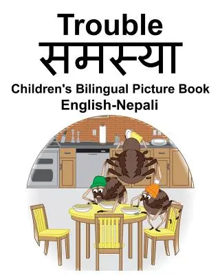 Englisch-Nepali Trouble/समस्या Bilinguales Bilderbuch für Kinder - English-Nepali Trouble/समस्या Children's Bilingual Picture Book