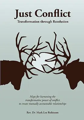 Gerechter Konflikt: Transformation durch Lösung - Just Conflict: Transformation Through Resolution