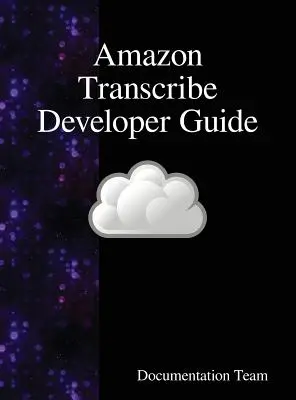 Amazon Transcribe Entwicklerhandbuch - Amazon Transcribe Developer Guide