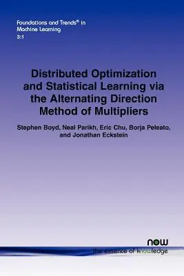 Verteilte Optimierung und statistisches Lernen mit der Methode der alternierenden Richtung von Multiplikatoren - Distributed Optimization and Statistical Learning Via the Alternating Direction Method of Multipliers