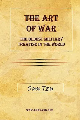 Die Kunst des Krieges: Die älteste militärische Abhandlung der Welt - The Art of War: The Oldest Military Treatise in the World