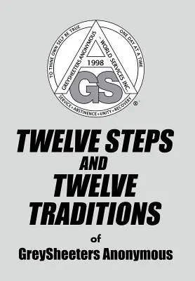 ZWÖLF SCHRITTE UND ZWÖLF TRADITIONEN von GreySheeters Anonymous - TWELVE STEPS AND TWELVE TRADITIONS of GreySheeters Anonymous
