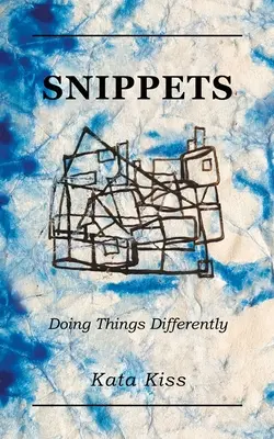 Schnipsel: Die Dinge anders angehen - Snippets: Doing Things Differently