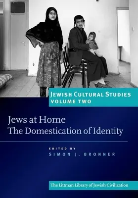 Juden zu Hause: Die Domestizierung der Identität - Jews at Home: The Domestication of Identity