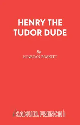 Henry der Tudor-Dude - Henry the Tudor Dude