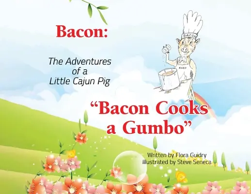Speck: Die Abenteuer eines kleinen Cajun-Schweins: Bacon kocht ein Gumbo - Bacon: The Adventures of a Little Cajun Pig: Bacon Cooks a Gumbo