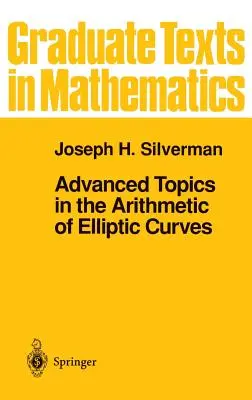 Fortgeschrittene Themen in der Arithmetik der elliptischen Kurven - Advanced Topics in the Arithmetic of Elliptic Curves