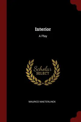 Interieur: Ein Theaterstück - Interior: A Play