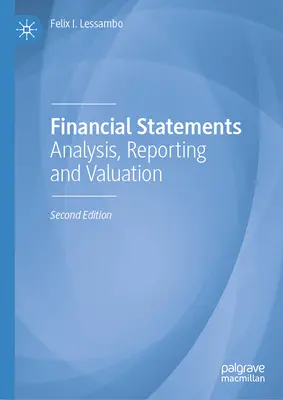 Finanzberichte: Analyse, Berichterstattung und Bewertung - Financial Statements: Analysis, Reporting and Valuation