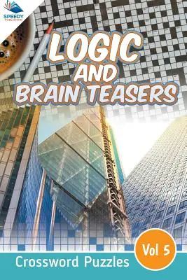 Logik und Denksportaufgaben Kreuzworträtsel Band 5 - Logic and Brain Teasers Crossword Puzzles Vol 5