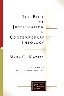 Die Rolle der Rechtfertigung in der zeitgenössischen Theologie - The Role of Justification in Contemporary Theology