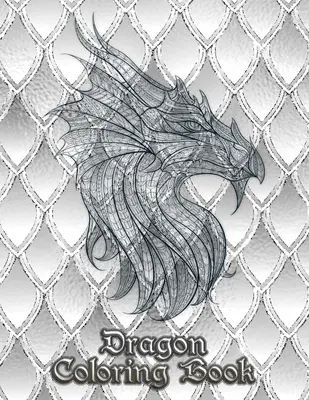 Drachen-Malbuch: 31 Drachen warten darauf, von DIR gemalt zu werden! Lass deiner Fantasie freien Lauf und verwandle die Drachen mit feurigen Farben! - Dragon Coloring Book: 31 dragons are waiting to be painted by YOU! Let your imagination run wild and transform the dragons with fiery color!