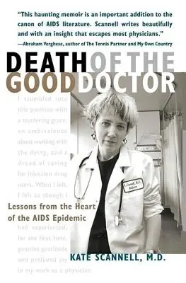 Der Tod des guten Arztes: Lektionen aus dem Herzen der AIDS-Epidemie - Death of the Good Doctor: Lessons from the Heart of the AIDS Epidemic