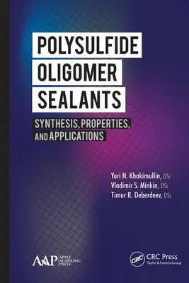 Polysulfidoligomer-Dichtstoffe: Synthese, Eigenschaften und Anwendungen - Polysulfide Oligomer Sealants: Synthesis, Properties and Applications
