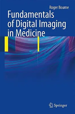 Grundlagen der digitalen Bildgebung in der Medizin - Fundamentals of Digital Imaging in Medicine