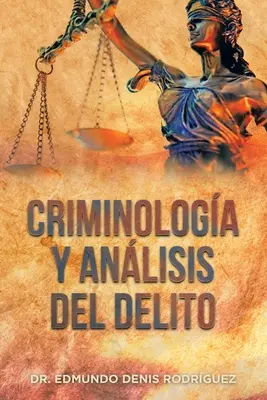 Kriminologie und Strafverfolgung des Verbrechens - Criminologa Y Anlisis Del Delito