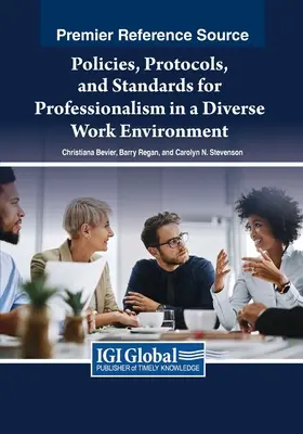 Richtlinien, Protokolle und Standards für Professionalität in einem von Vielfalt geprägten Arbeitsumfeld - Policies, Protocols, and Standards for Professionalism in a Diverse Work Environment