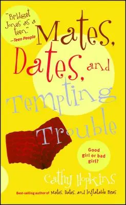 Kumpels, Dates und verlockende Schwierigkeiten - Mates, Dates, and Tempting Trouble