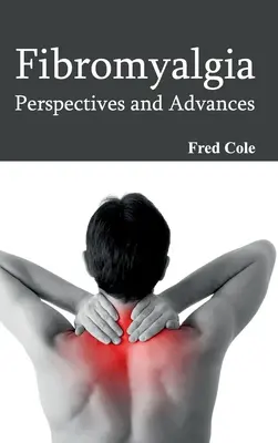 Fibromyalgie: Perspektiven und Fortschritte - Fibromyalgia: Perspectives and Advances