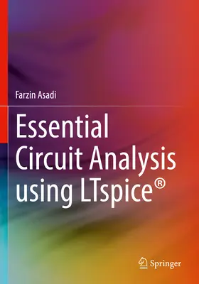 Grundlegende Schaltungsanalyse mit Ltspice(r) - Essential Circuit Analysis Using Ltspice(r)