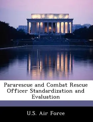 Standardisierung und Evaluierung von Rettungsschwimmern und Kampfrettungsoffizieren - Pararescue and Combat Rescue Officer Standardization and Evaluation