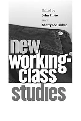 Neue Studien zur Arbeiterklasse - New Working-Class Studies