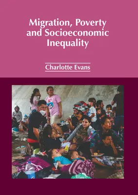 Migration, Armut und sozioökonomische Ungleichheit - Migration, Poverty and Socioeconomic Inequality