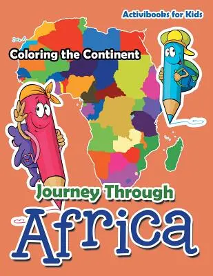 Reise durch Afrika: Der Kontinent zum Ausmalen - Journey Through Africa: Coloring the Continent
