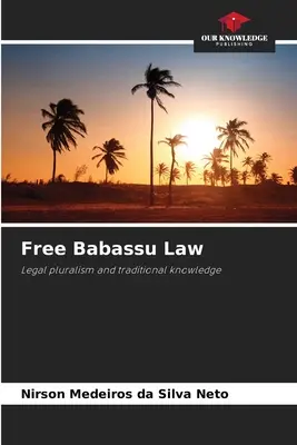 Freies Babassu-Gesetz - Free Babassu Law