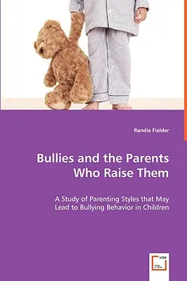 Tyrannen und die Eltern, die sie erziehen - Bullies and the Parents Who Raise Them