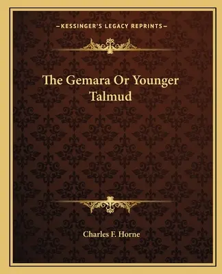 Die Gemara oder der jüngere Talmud - The Gemara Or Younger Talmud