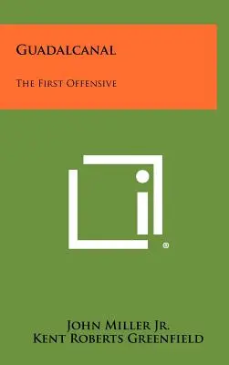 Guadalcanal: Die erste Offensive - Guadalcanal: The First Offensive