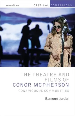 Das Theater und die Filme von Conor McPherson: Auffällige Gemeinschaften - The Theatre and Films of Conor McPherson: Conspicuous Communities