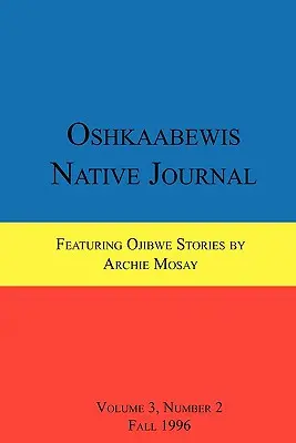 Oshkaabewis Eingeborenen-Journal (Jg. 3, Nr. 2) - Oshkaabewis Native Journal (Vol. 3, No. 2)