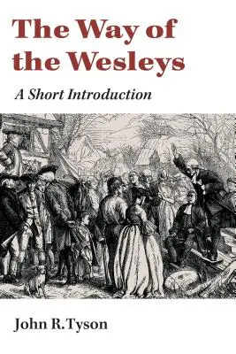 Der Weg der Wesleys: Eine kurze Einführung - Way of the Wesleys: A Short Introduction