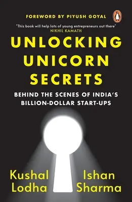 Die Geheimnisse der Einhörner lüften: Hinter den Kulissen von Indiens milliardenschweren Start-Ups - Unlocking Unicorn Secrets: Behind the Scenes of India's Billion-Dollar Start-Ups