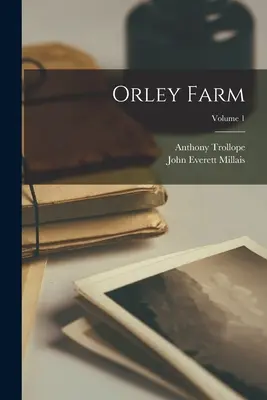 Orley Farm; Band 1 - Orley Farm; Volume 1