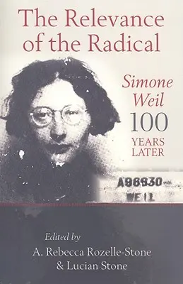 Die Relevanz des Radikalen: Simone Weil 100 Jahre später - The Relevance of the Radical: Simone Weil 100 Years Later