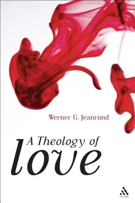 Eine Theologie der Liebe - A Theology of Love