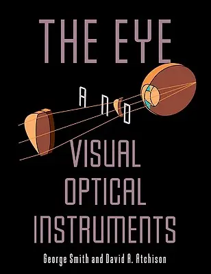 Das Auge und visuelle optische Instrumente - The Eye and Visual Optical Instruments