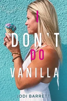 Ich mag keine Vanille - I Don't Do Vanilla