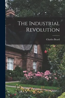 Die industrielle Revolution - The Industrial Revolution