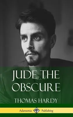 Jude the Obscure (Hardcover-Klassiker) - Jude the Obscure (Hardcover Classics)