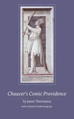 Chaucers Komische Vorsehung - Chaucer's Comic Providence